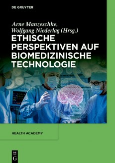 Ethische Perspektiven auf Biomedizinische Technologie